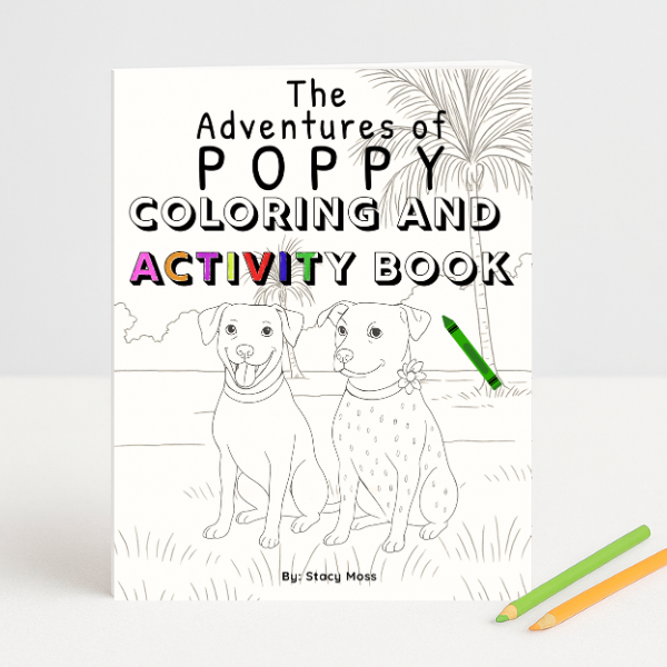 The Adventures of Poppy: Learning to Be Brave Coloring and Activity Book